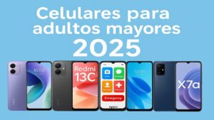 Explorar celulares por tipo de uso en 2025 | Guía completa celulares para adultos mayores